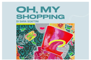 Vicolungo The Style Outlets ospita la mostra “Oh, my shopping!” dell´artista Sara Soatinni